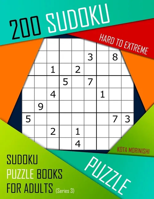 200 Sudoku Hard to Extreme: Hard to Extreme Sudoku Puzzle Books for Adults With Solutions - Paperback