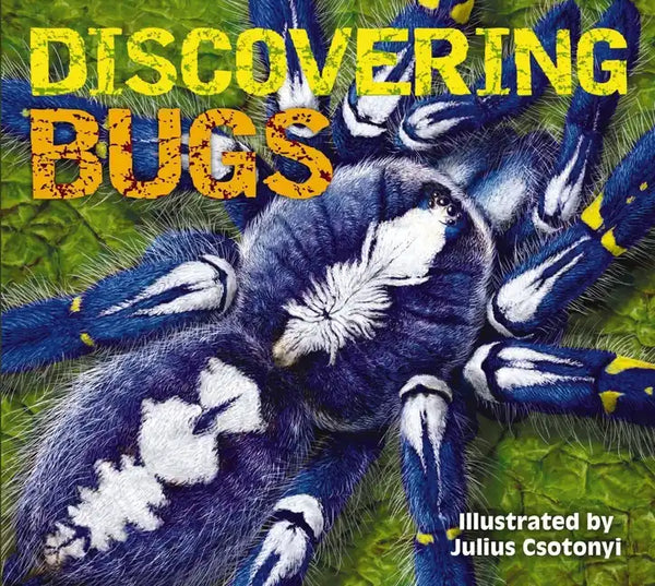 Discovering Bugs: Meet the Coolest Creepy Crawlies on the Planet - Hardcover