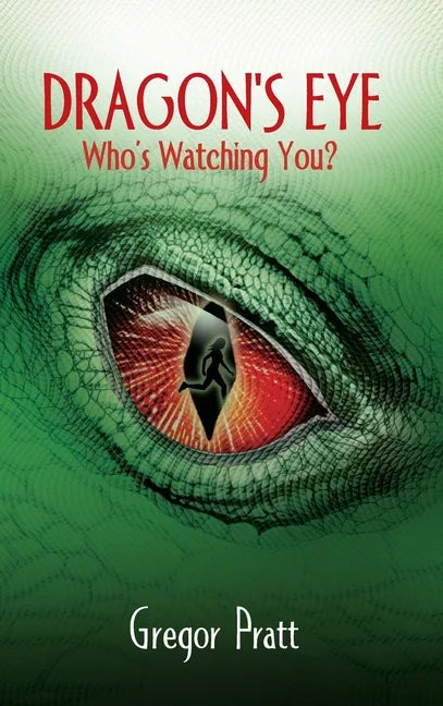 Dragon's Eye: Who's Watching You? - Hardcover