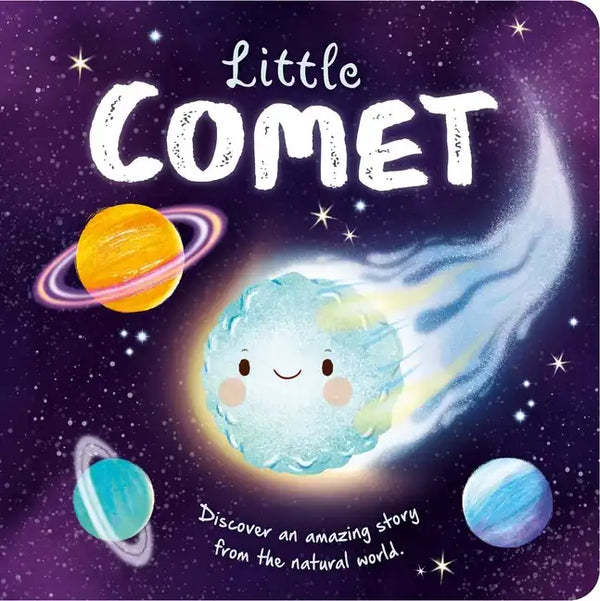 Nature Stories: Little Comet-Discover an Amazing Story from the Natural World: Padded Board Book - Board Book