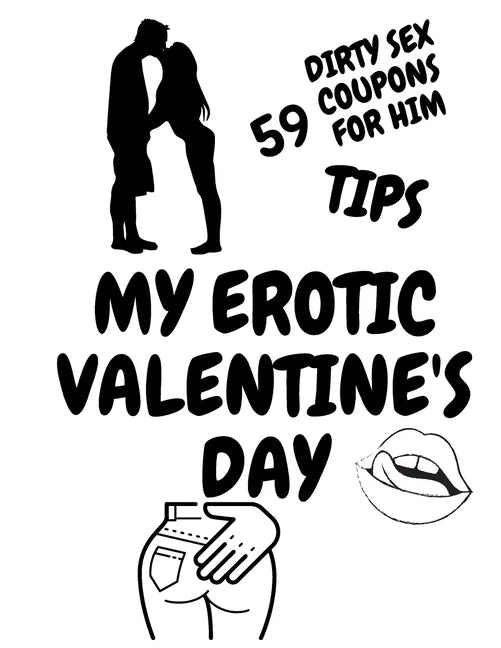 My Erotic Valentine's Day: Valentines Day Gift For Him Sex Vouchers For Couples Present For Boyfriend Birthday - Paperback