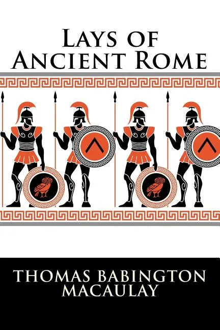 Lays of Ancient Rome - Paperback