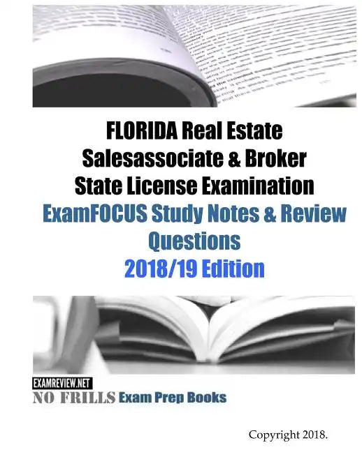FLORIDA Real Estate Salesassociate & Broker State License Examination ExamFOCUS Study Notes & Review Questions - Paperback