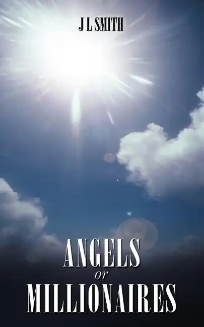 Angels or Millionaires - Paperback