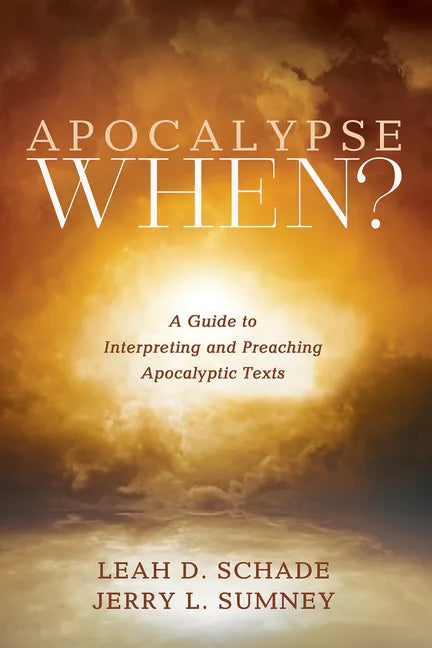 Apocalypse When?: A Guide to Interpreting and Preaching Apocalyptic Texts - Hardcover