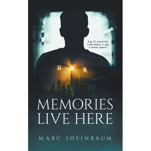 Memories Live Here: A Technothriller Series - Paperback