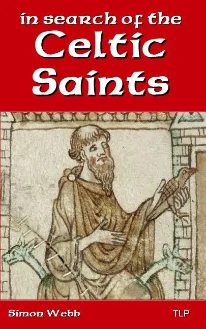 In Search of the Celtic Saints - Paperback