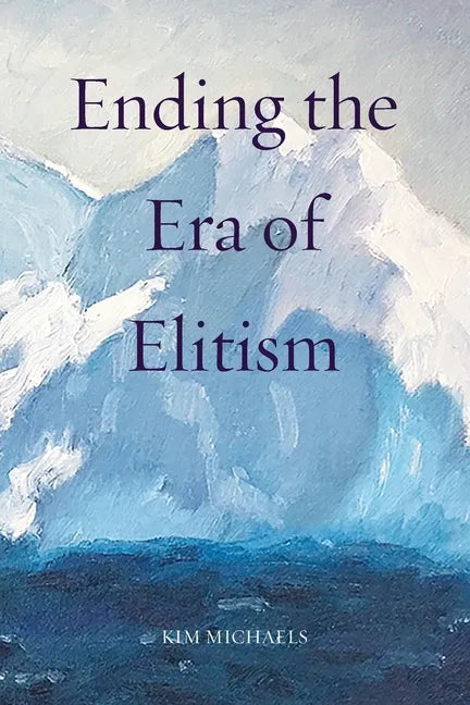 Ending the Era of Elitism - Paperback