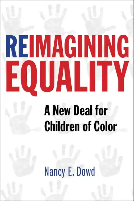 Reimagining Equality: A New Deal for Children of Color - Hardcover