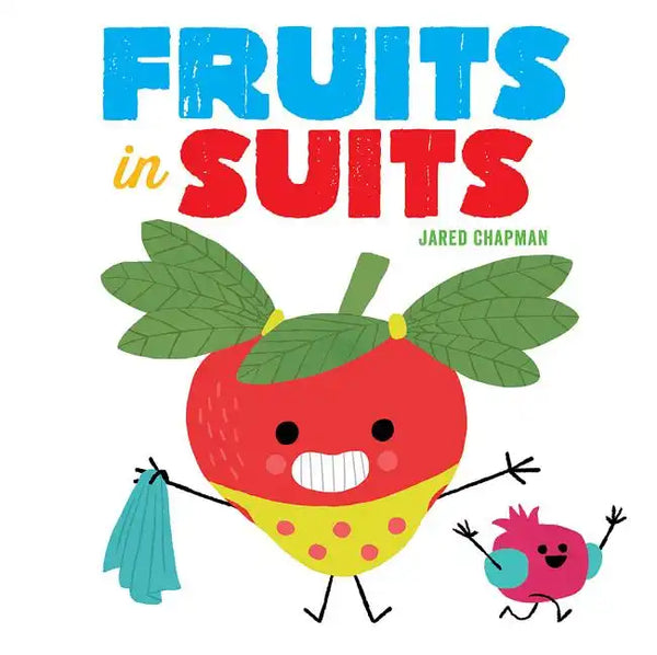 Fruits in Suits: A Board Book - Board Book