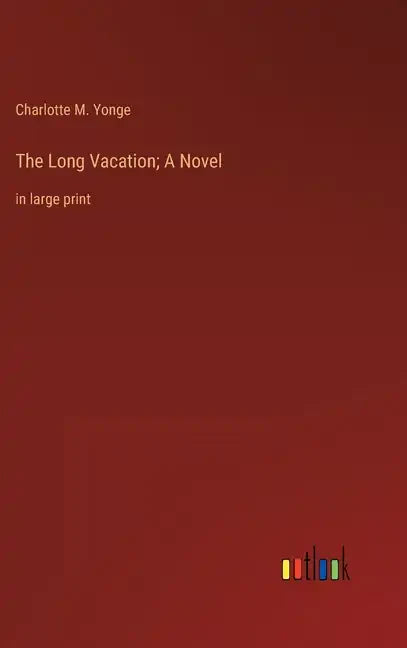 The Long Vacation; A Novel: in large print - Hardcover