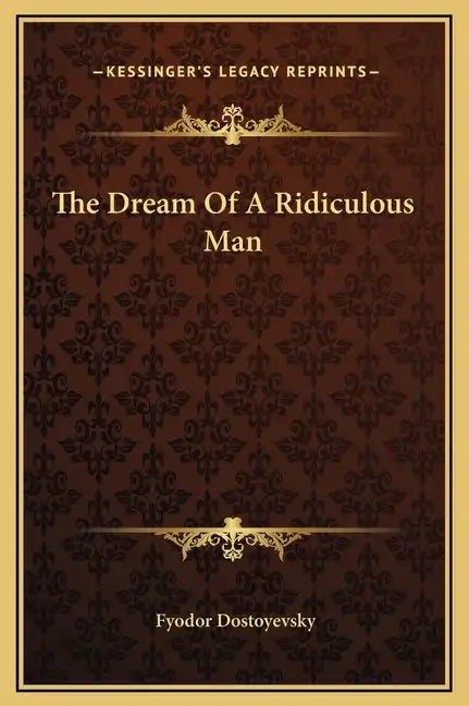 The Dream of a Ridiculous Man - Hardcover