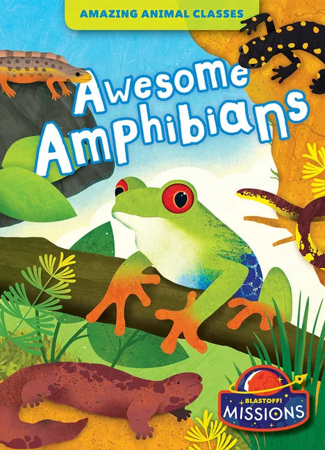 Awesome Amphibians - Library Binding