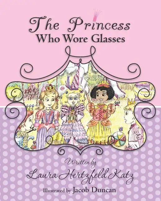 The Princess Who Wore Glasses - Paperback