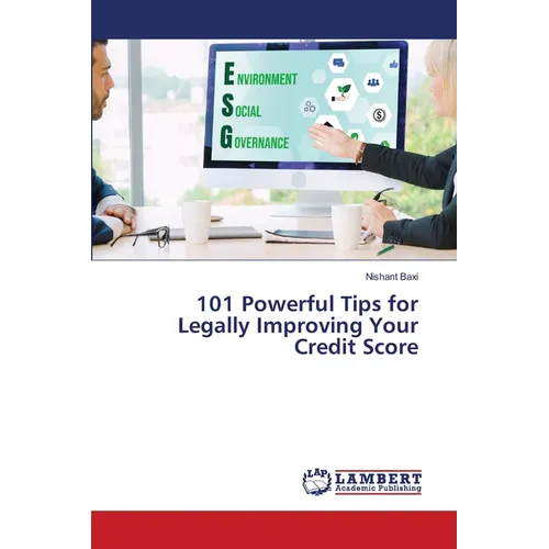 101 Powerful Tips for Legally Improving Your Credit Score - Paperback