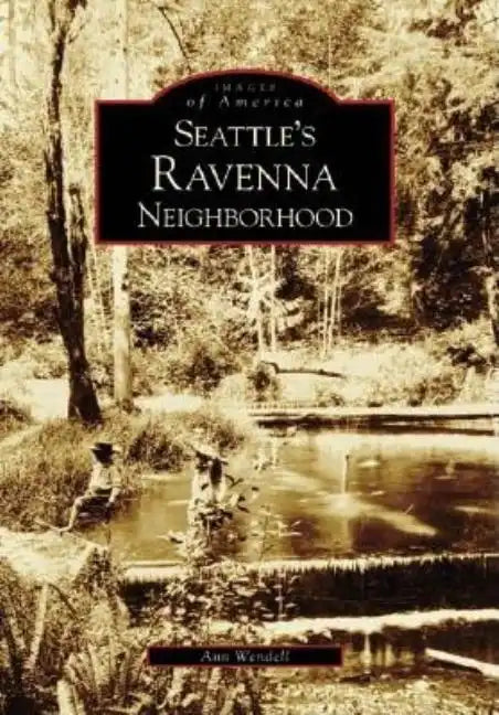 Seattle's Ravenna Neighborhood - Paperback