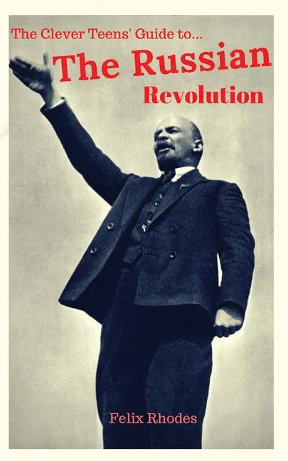 The Clever Teens' Guide to the Russian Revolution - Paperback