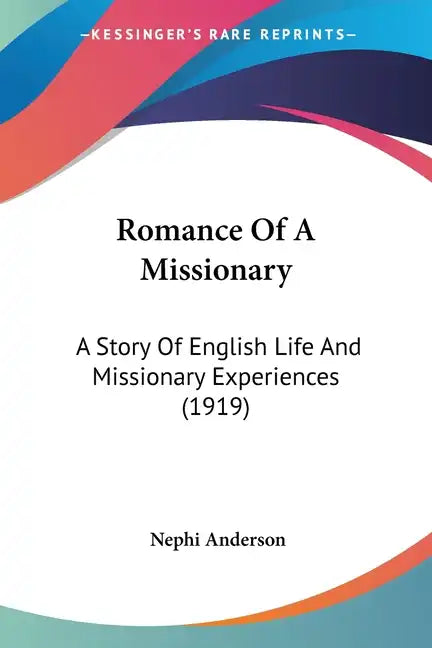 Romance Of A Missionary: A Story Of English Life And Missionary Experiences (1919) - Paperback