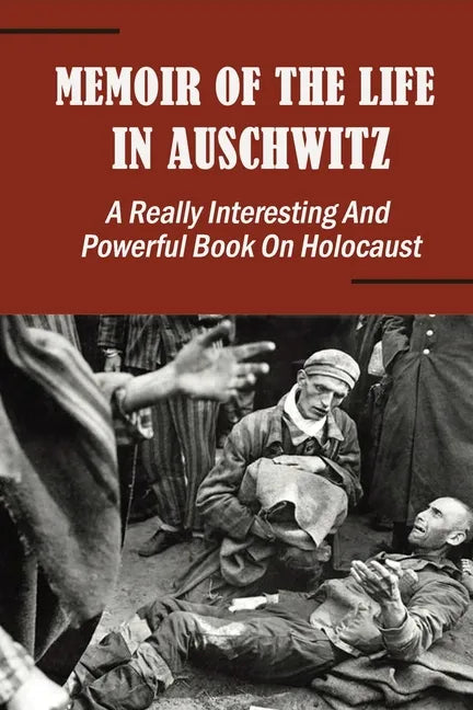 Memoir Of The Life In Auschwitz: A Really Interesting And Powerful Book On Holocaust - Paperback