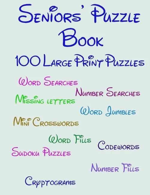 Seniors' Puzzle Book: 100 Large Print Puzzles - Paperback