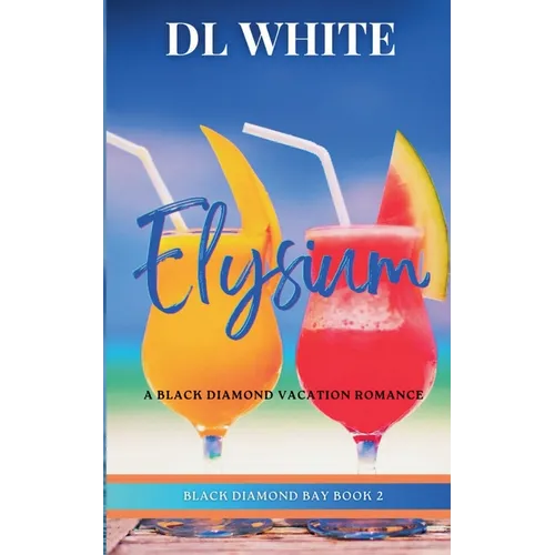 Elysium: A Black Diamond Vacation Romance - Paperback