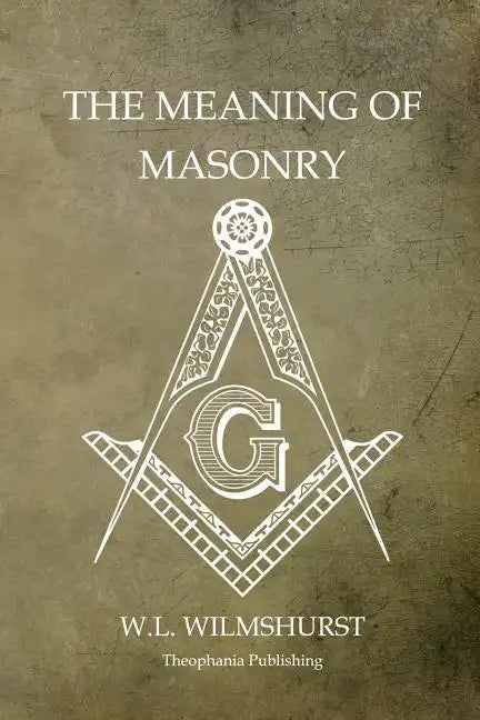 The Meaning of Masonry - Paperback
