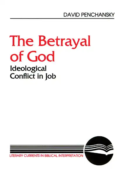 The Betrayal of God: Ideological Conflict in Job - Paperback