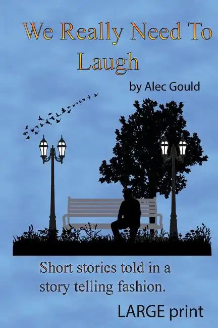 We Really Need To Laugh: Large Print - Paperback