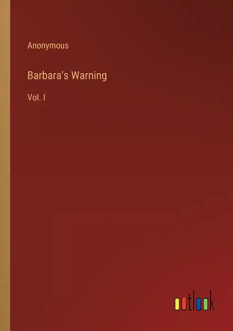 Barbara's Warning: Vol. I - Paperback