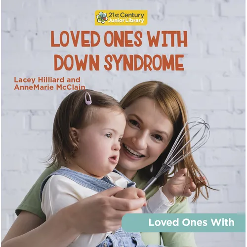 Loved Ones with Down Syndrome - Library Binding