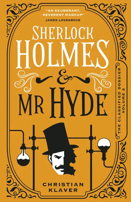 Sherlock Holmes and MR Hyde: The Classified Dossier - Hardcover
