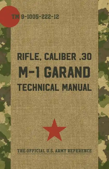 U.S. Army M-1 Garand Technical Manual - Paperback