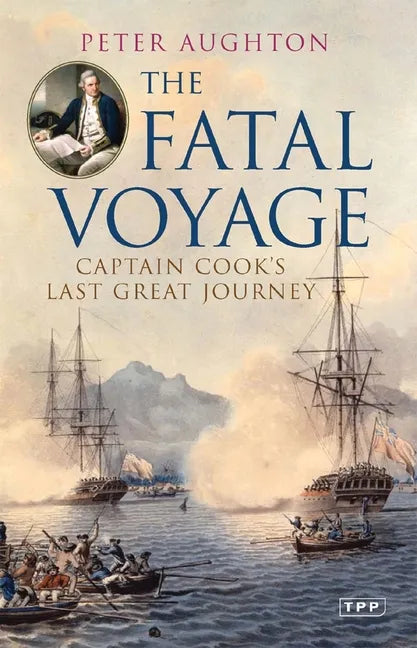 The Fatal Voyage: Captain Cook's Last Great Journey - Paperback