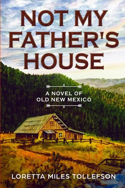 Not My Father's House: A Novel of Old New Mexico - Paperback