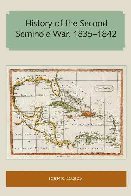 History of the Second Seminole War, 1835-1842 - Paperback