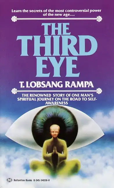 The Third Eye: The Renowned Story of One Man's Spiritual Journey on the Road to Self-Awareness - Paperback