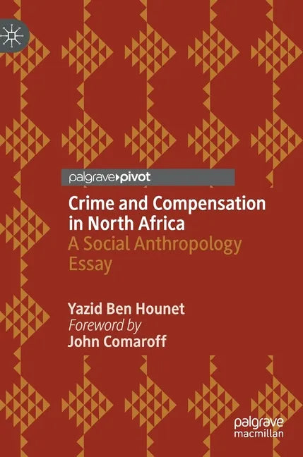 Crime and Compensation in North Africa: A Social Anthropology Essay - Hardcover