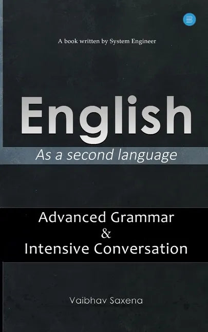 English - As a second language "Advanced Grammar & Intensive Conversation - Paperback