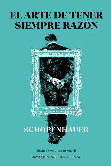 El Arte de Tener Siempre Razón - Hardcover