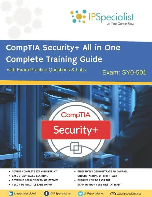 CompTIA Security+ All in One Complete Training Guide with Exam Practice Questions & Labs: Exam SY0-501 - Paperback