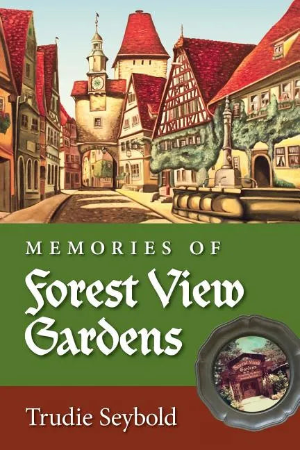 Memories of Forest View Gardens - Paperback