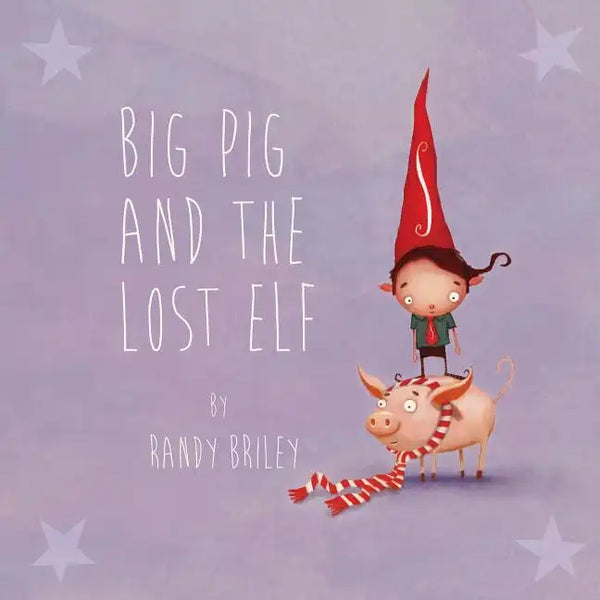 Big Pig and the Lost Elf - Paperback