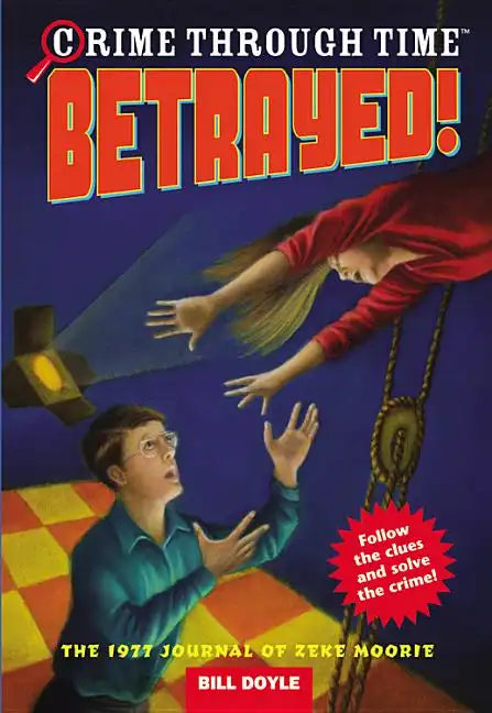 Betrayed!: The 1977 Journal of Zeke Moorie - Paperback