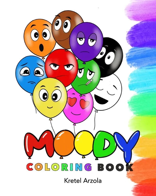 Moody: Coloring Book: Feelings and Emotions Coloring Book - Ages 1 - 5 - Teaches over 10 Emotions to Kids & Toddlers - Early - Paperback