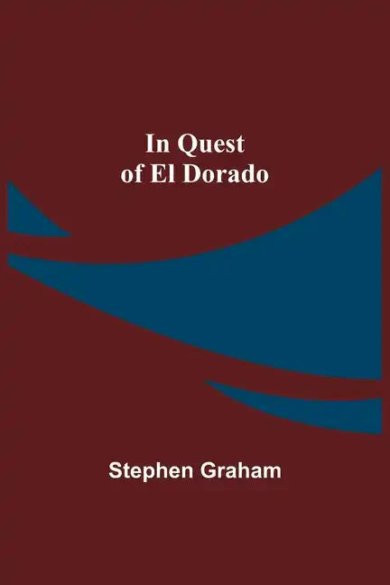 In Quest of El Dorado - Paperback
