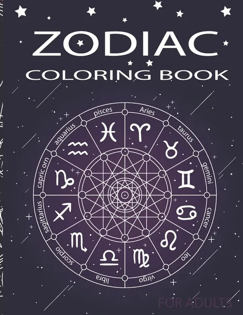 Zodiac Coloring Book for adults: Coloring Book For Adults Zodiac Signs With Relaxing Designs - Paperback