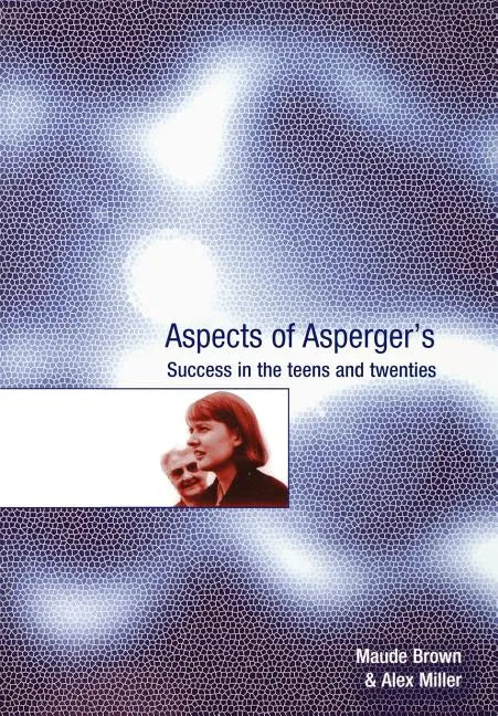Aspects of Asperger's: Success in the Teens and Twenties - Paperback