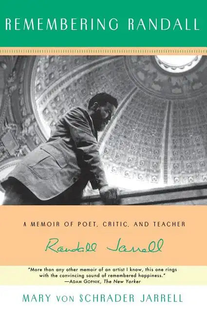 Remembering Randall: A Memoir of Poet, Critic, and Teacher Randall Jarrell - Paperback