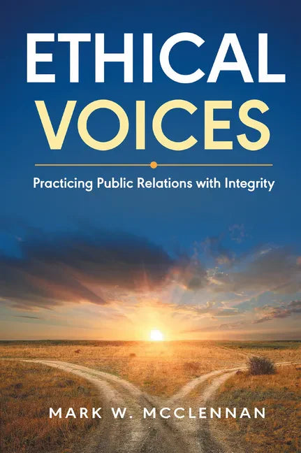 Ethical Voices: Practicing Public Relations With Integrity - Paperback