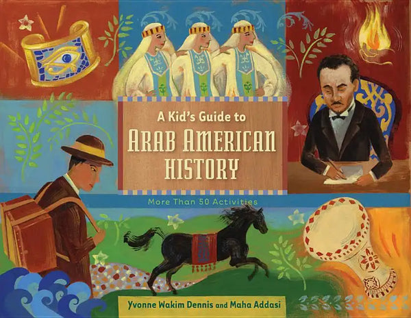 A Kid's Guide to Arab American History: More Than 50 Activities - Paperback